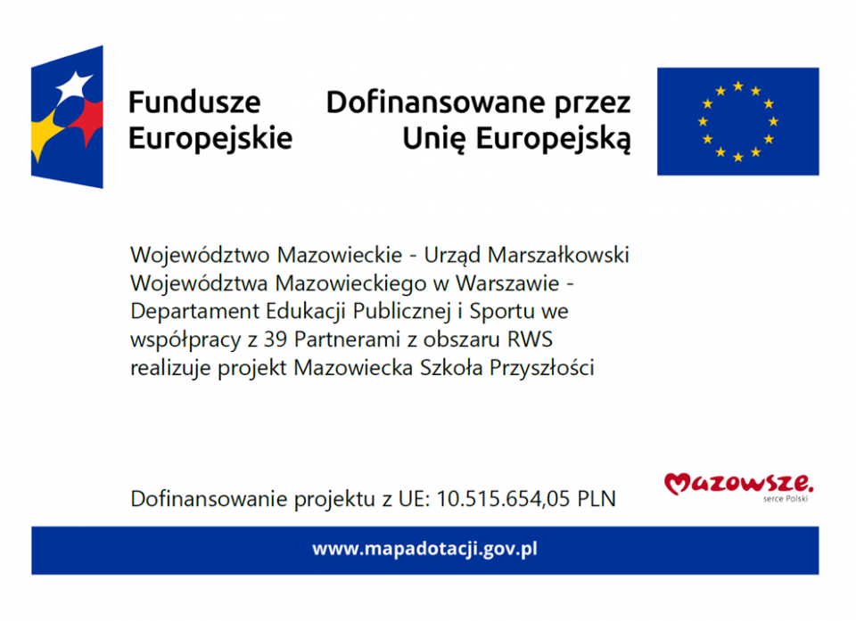 Projekt: „Mazowiecka Szkoła Przyszłości” uzyskał dofinansowanie oraz został zatwierdzony do realizacji na obszarze Regionu Warszawskiego Stołecznego