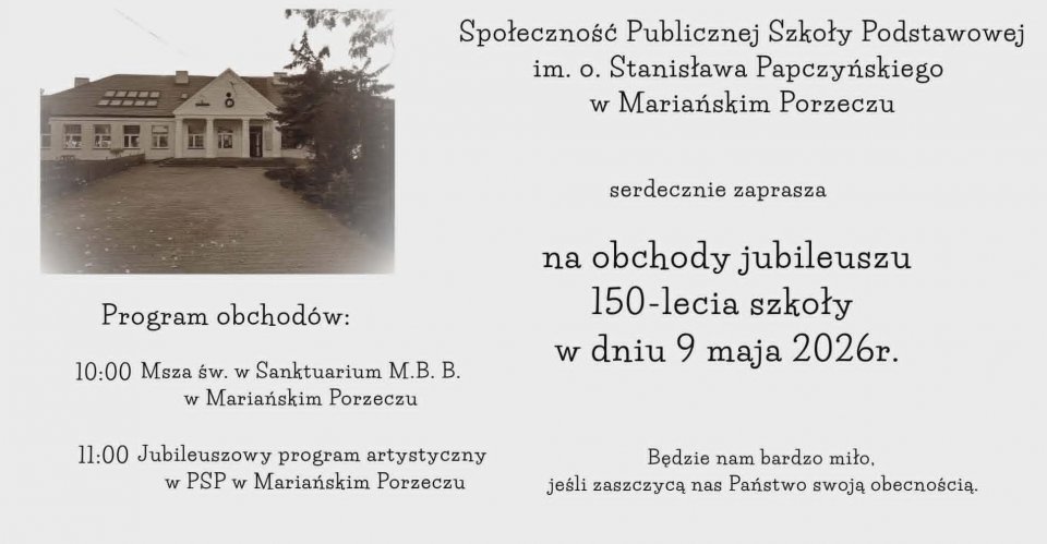 Zaproszenie na obchody 150-lecia Publicznej Szkoły Podstawowej w Mariańskim Porzeczu - Aktualności - Urząd Gminy Sobienie-Jeziory